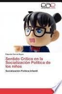 libro Sentido Crítico En La Socialización Política De Los Niños